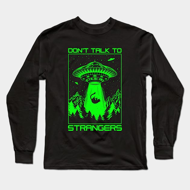 Dont Talk To Strangers Long Sleeve T-Shirt by OccultOmaStore